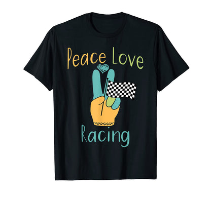 Peace Love Racing T-Shirt - Trendy Graphic for Adults - T-Shirt, Sweatshirt, Hoodie