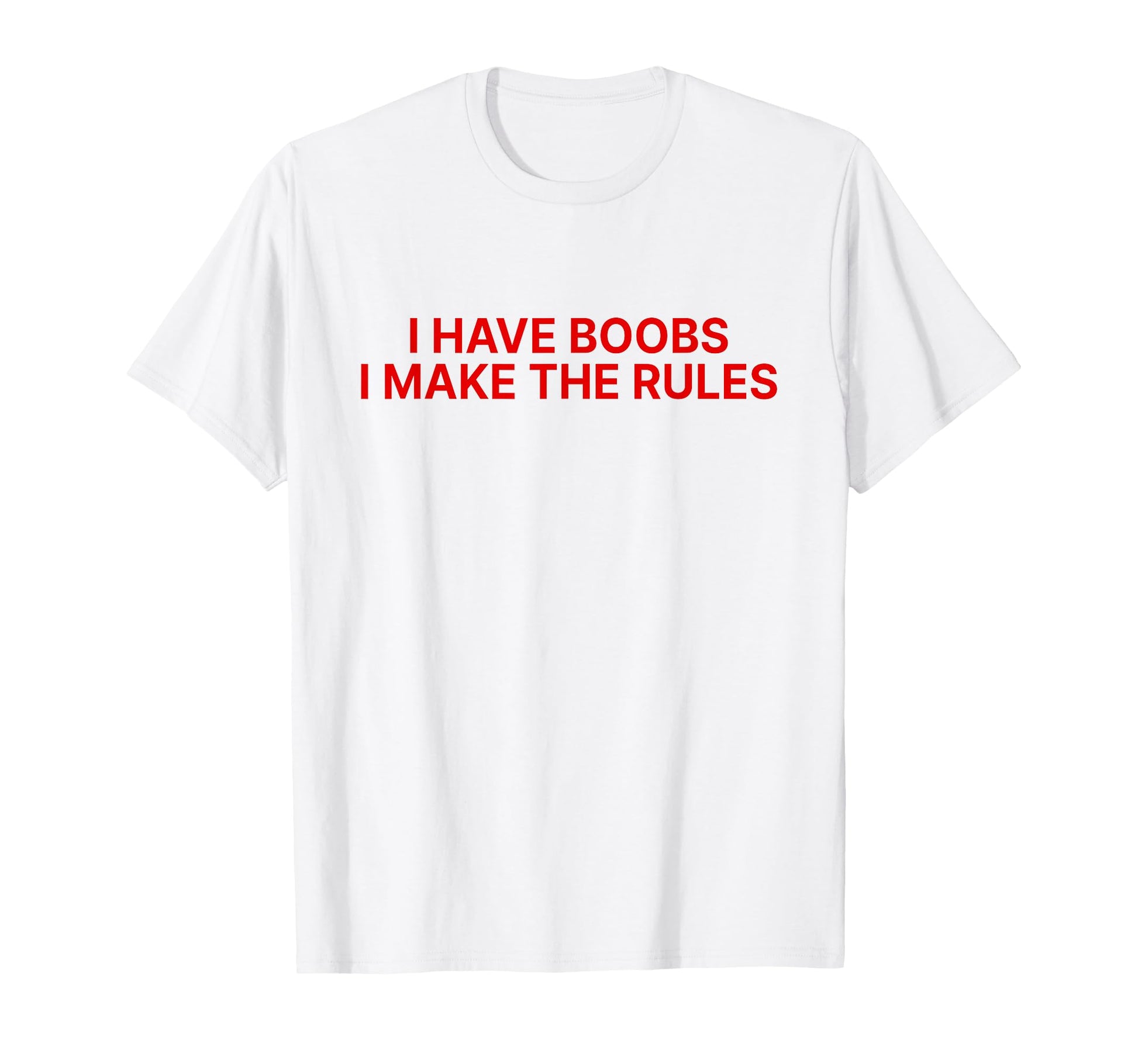 I Have Boobs I Make Rules Y2K Aesthetic T-Shirt - Trendy Graphic Unisex - T-Shirt, Sweatshirt, Hoodie