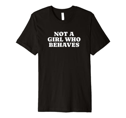 Not Who Behaves Y2K Aesthetic T-Shirt - Casual Everyday Wear Unisex - T-Shirt, Sweatshirt, Hoodie