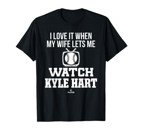 My Wife Lets Me Watch Kyle Hart Prospect T-Shirt - Graphic Print Unisex - T-Shirt, Sweatshirt, Hoodie