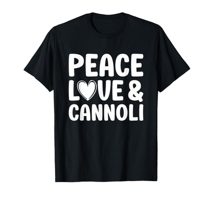 Cannoli I Love Cannoli Funny Food T-Shirt - Fun Novelty Design Unisex - T-Shirt, Sweatshirt, Hoodie