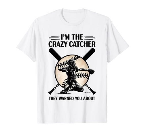 Im Crazy Catcher They Warned You T-Shirt - Minimalist Print Men Women - T-Shirt, Sweatshirt, Hoodie