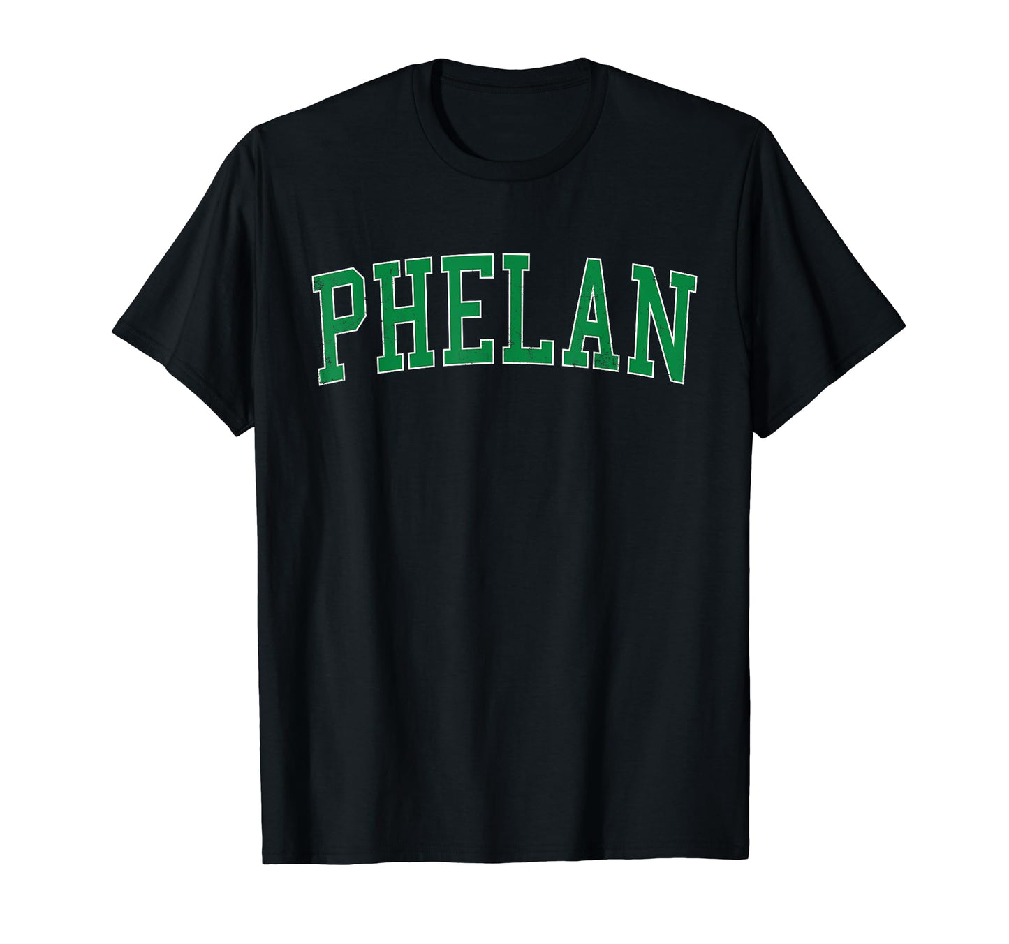 Phelan Ca Distressed Green Varsity T-Shirt - Fun Novelty Design for Adults - T-Shirt, Sweatshirt, Hoodie
