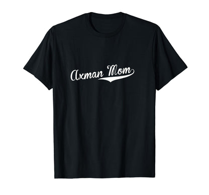 Axman Mom Baseball Fan T-Shirt - Custom Art Print Unisex - T-Shirt, Sweatshirt, Hoodie