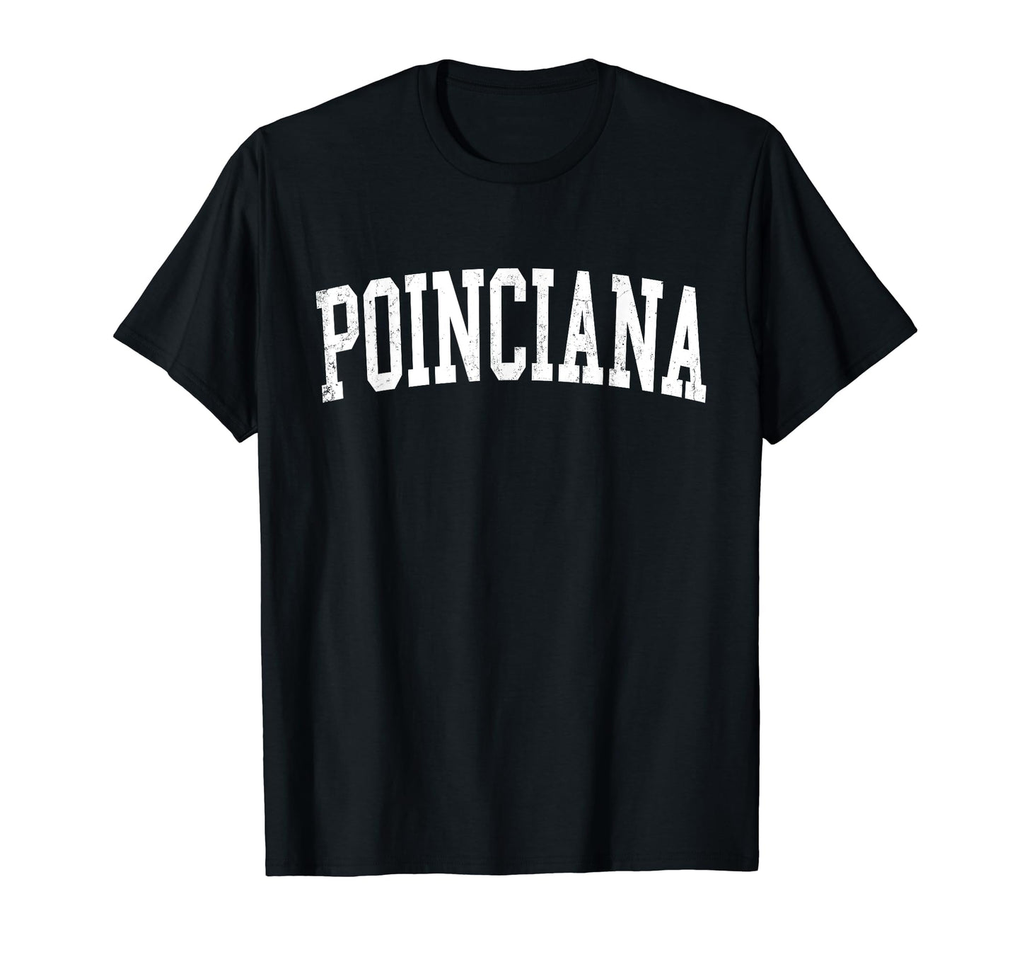 Poinciana Fl Distressed White Varsity T-Shirt - Minimalist Print Men Women - T-Shirt, Sweatshirt, Hoodie