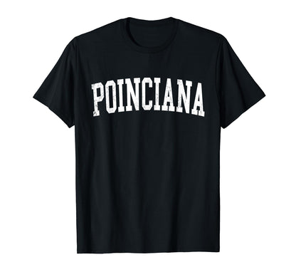 Poinciana Fl Distressed White Varsity T-Shirt - Minimalist Print Men Women - T-Shirt, Sweatshirt, Hoodie