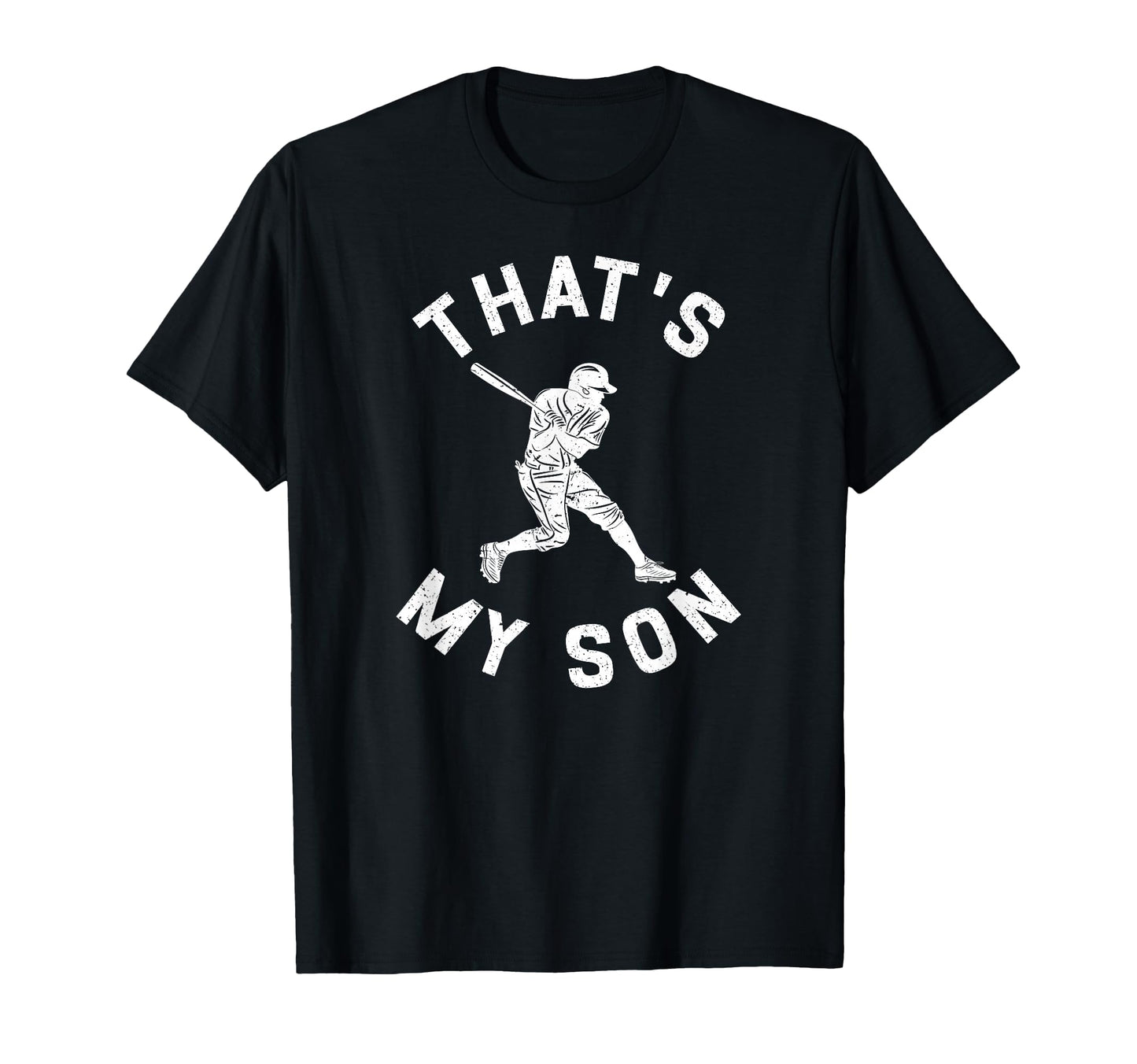 Thats My Son Baseball Dad T-Shirt - Casual Everyday Wear Men Women - T-Shirt, Sweatshirt, Hoodie