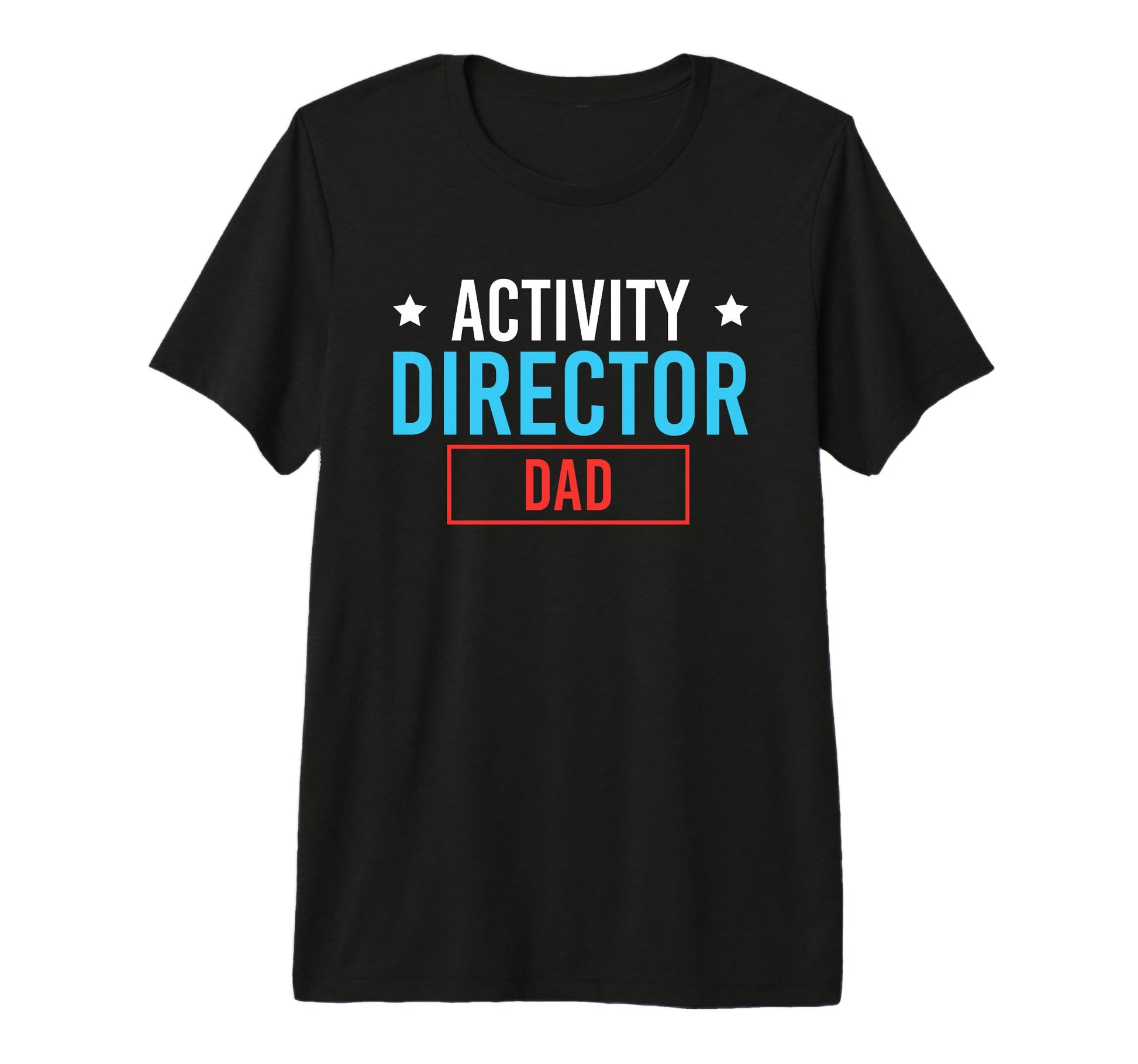 Mens Activity Director Dad Activity T-Shirt - Graphic Print Men Women - T-Shirt, Sweatshirt, Hoodie