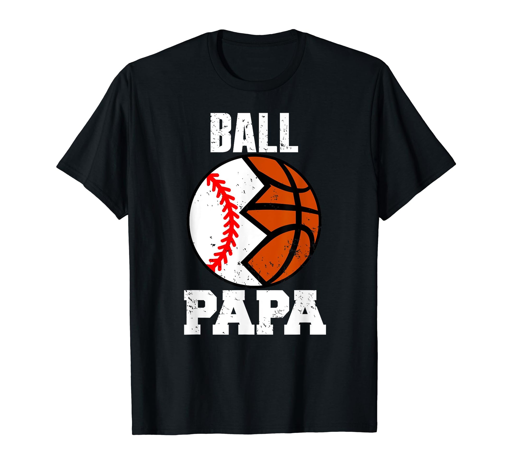 Ball Papa Funny Baseball Basketball Papa T-Shirt - Novelty Apparel Unisex - T-Shirt, Sweatshirt, Hoodie