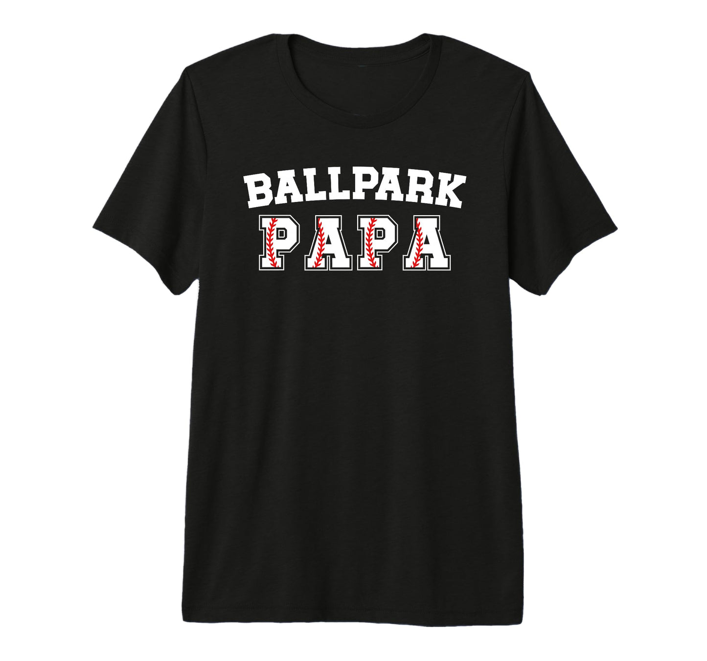 Mens Ballpark Papa Baseball Papa T-Shirt - Casual Everyday Wear Men Women - T-Shirt, Sweatshirt, Hoodie