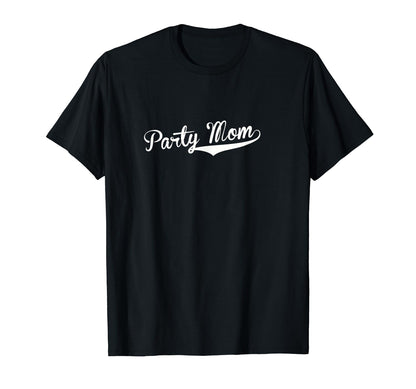 Party Mom Baseball Fan T-Shirt - Aesthetic Graphic Men Women - T-Shirt, Sweatshirt, Hoodie