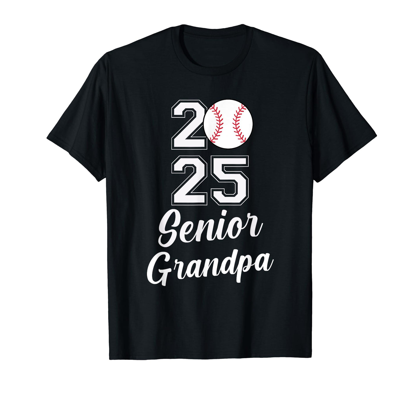 Class 2025 Baseball Grandpa Senior T-Shirt - Fun Novelty Design Unisex - T-Shirt, Sweatshirt, Hoodie