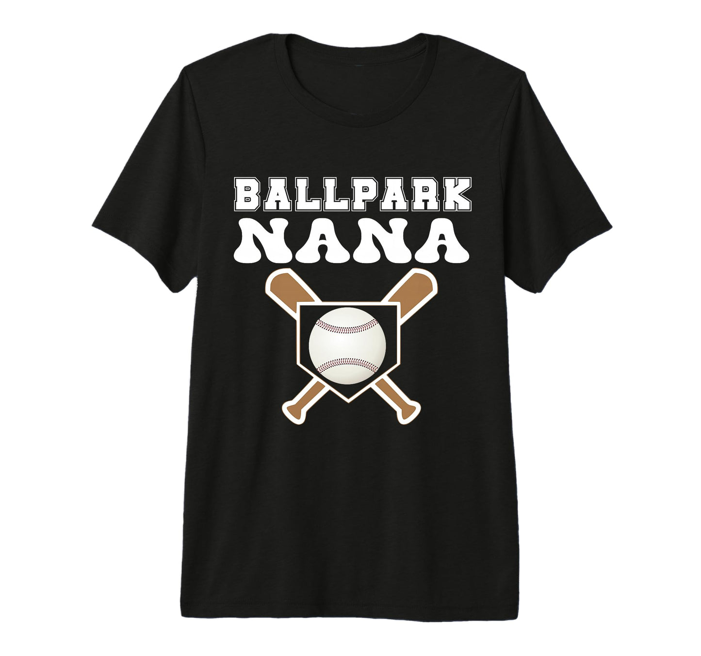 Ballpark Nana Baseball Grandma T-Shirt - Fun Novelty Design Men Women - T-Shirt, Sweatshirt, Hoodie