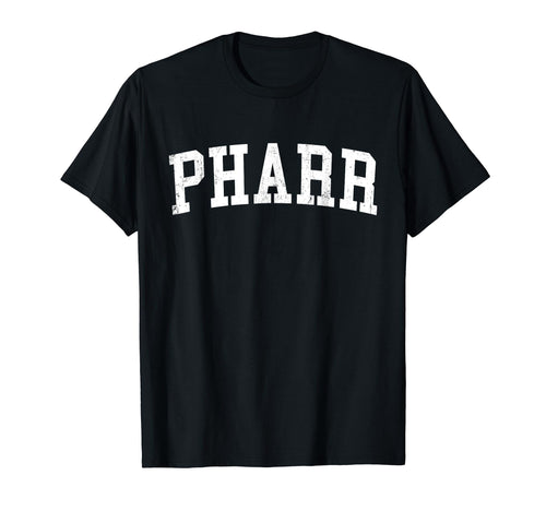 Pharr Tx Distressed White Varsity T-Shirt - Custom Art Print Unisex - T-Shirt, Sweatshirt, Hoodie