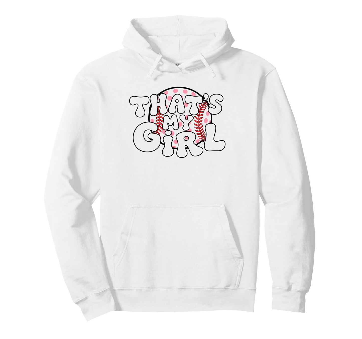 Thats My Softball Baseball Proud Parent Fan Hoodie - Novelty Apparel Unisex - T-Shirt, Sweatshirt, Hoodie