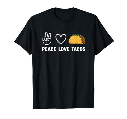 Peace Love Tacos Funny Taco Lover T-Shirt - Aesthetic Graphic for Adults - T-Shirt, Sweatshirt, Hoodie