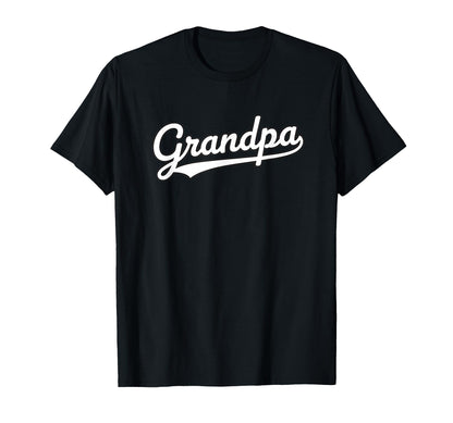 Grandpa Script Baseball Dad Family T-Shirt - Casual Everyday Wear Unisex - T-Shirt, Sweatshirt, Hoodie