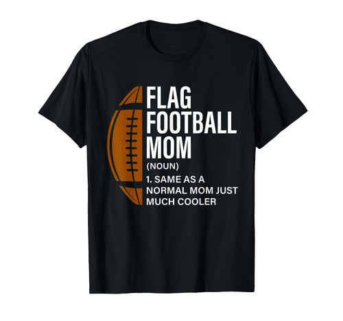 Flag Football Mom Definition Sports T-Shirt - Unique Graphic for Adults - T-Shirt, Sweatshirt, Hoodie