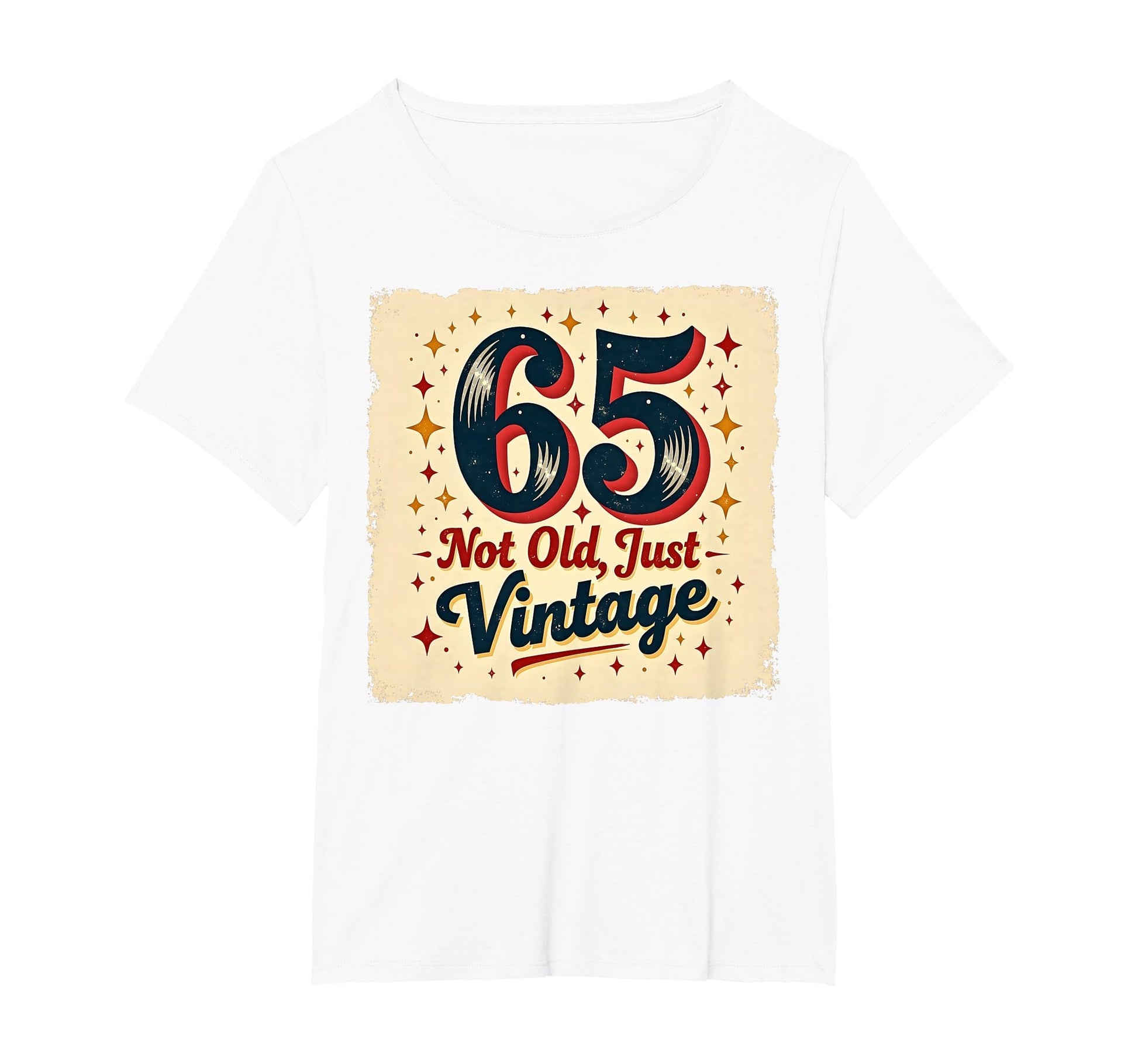 65Th Birthday Gift Not Old Just Womens T-Shirt - Fun Novelty Design Unisex - T-Shirt, Sweatshirt, Hoodie