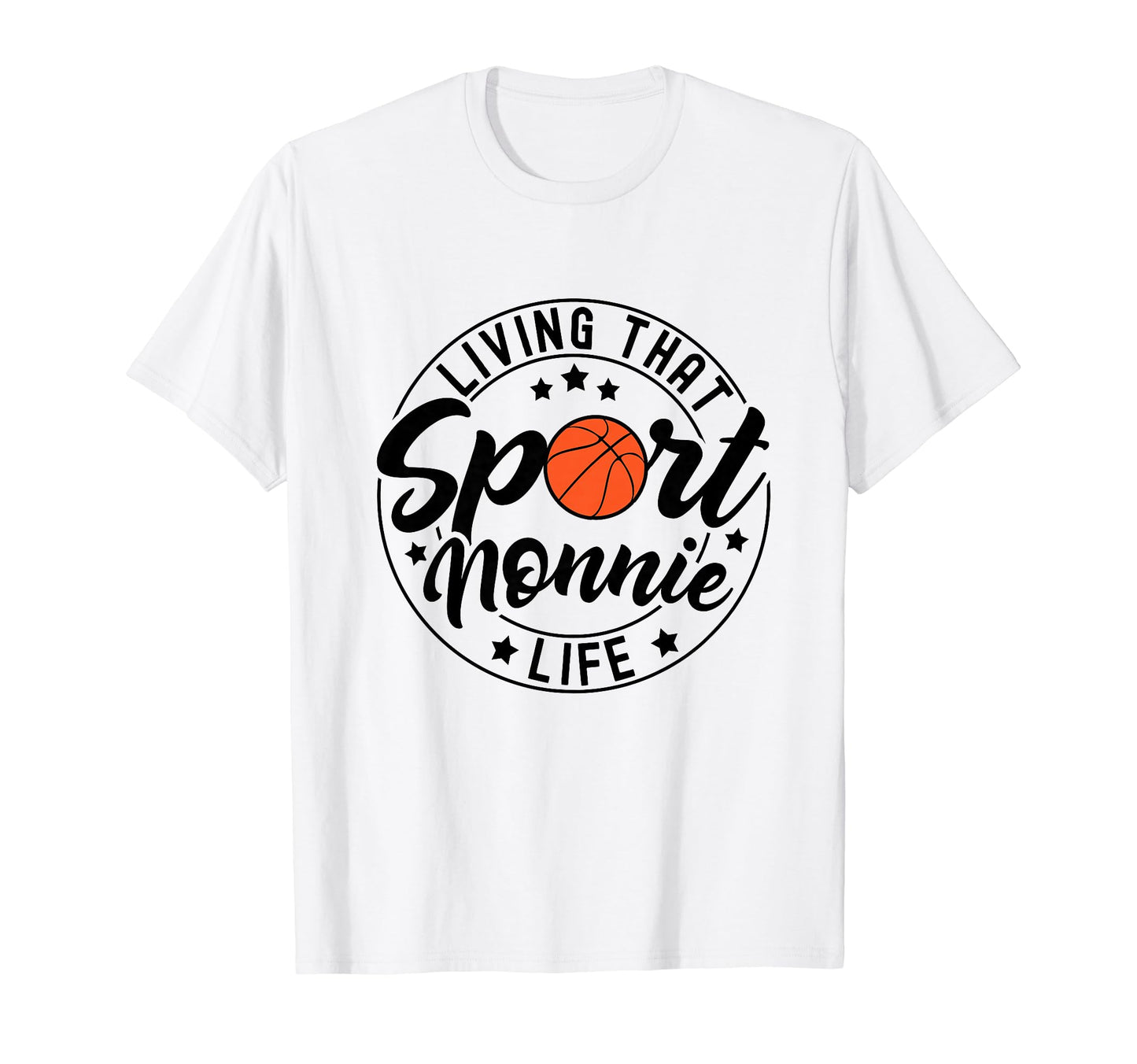 Living That Sport Nonnie Life T-Shirt - Fun Novelty Design Men Women - T-Shirt, Sweatshirt, Hoodie