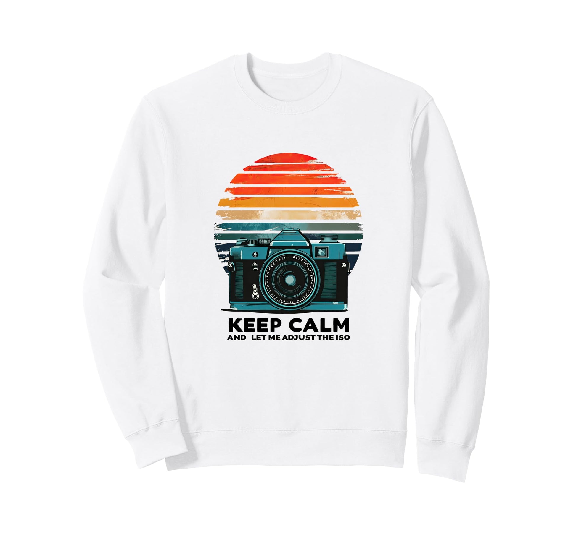 Keep Calm And Let Me Adjust Iso Sweatshirt - Unique Graphic Men Women - T-Shirt, Sweatshirt, Hoodie