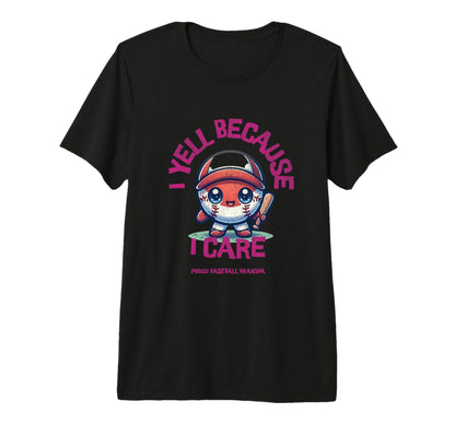 Mens I Yell Because I Care Baseball T-Shirt - Minimalist Print Men Women - T-Shirt, Sweatshirt, Hoodie