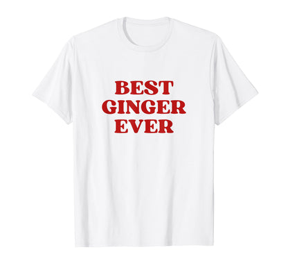 Best Ginger Ever Y2K Aesthetic T-Shirt - Unique Graphic for Adults - T-Shirt, Sweatshirt, Hoodie