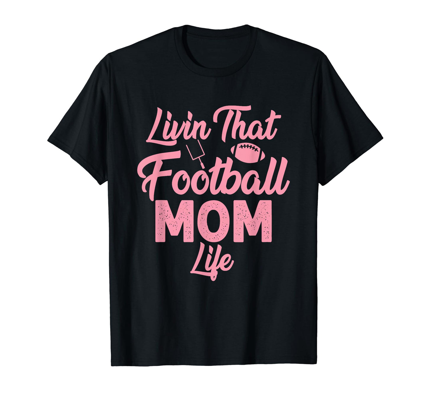 Living That Football Mom Life Game T-Shirt - Aesthetic Graphic Men Women - T-Shirt, Sweatshirt, Hoodie