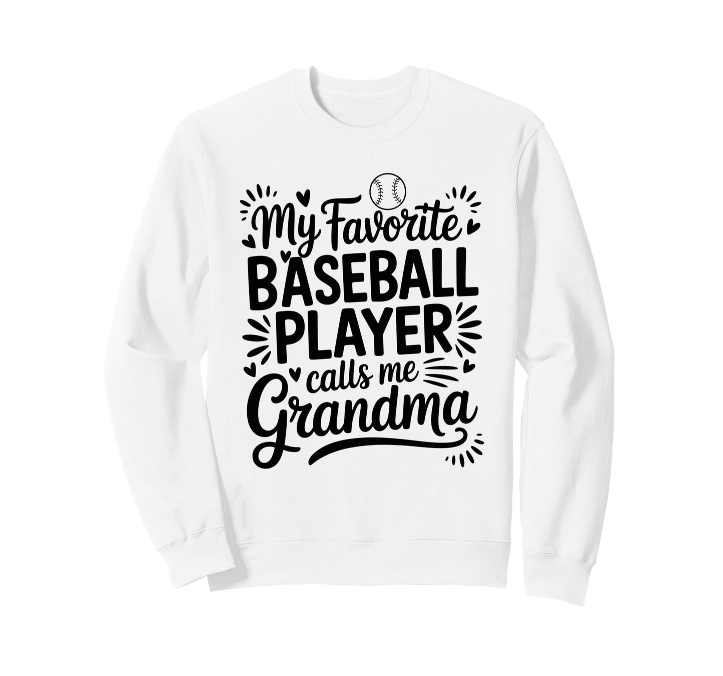 My Favorite Baseball Player Calls Me Sweatshirt - Unique Graphic Men Women - T-Shirt, Sweatshirt, Hoodie