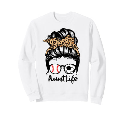 Aunt Life Messy Bun Hair Funny Sweatshirt - Unique Graphic Men Women - T-Shirt, Sweatshirt, Hoodie