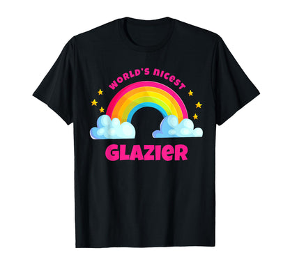 Worlds Nicest Glazier Rainbow Funny T-Shirt - Aesthetic Graphic Men Women - T-Shirt, Sweatshirt, Hoodie