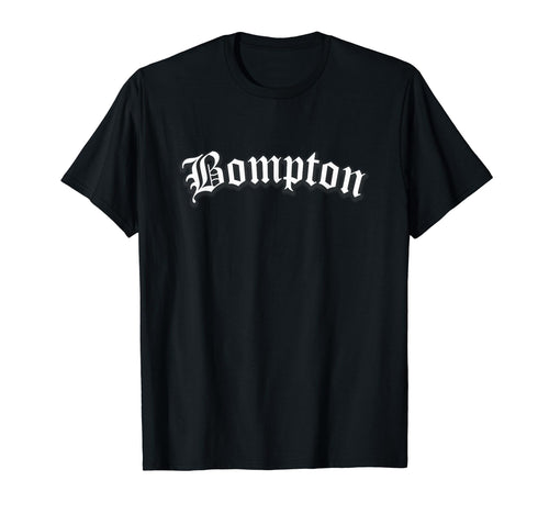 Bompton Old English Hip Hop T-Shirt - Casual Everyday Wear for Adults - T-Shirt, Sweatshirt, Hoodie