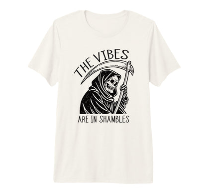 Vibes Are Shambles Grim Reaper Tri T-Shirt - Novelty Apparel Men Women - T-Shirt, Sweatshirt, Hoodie