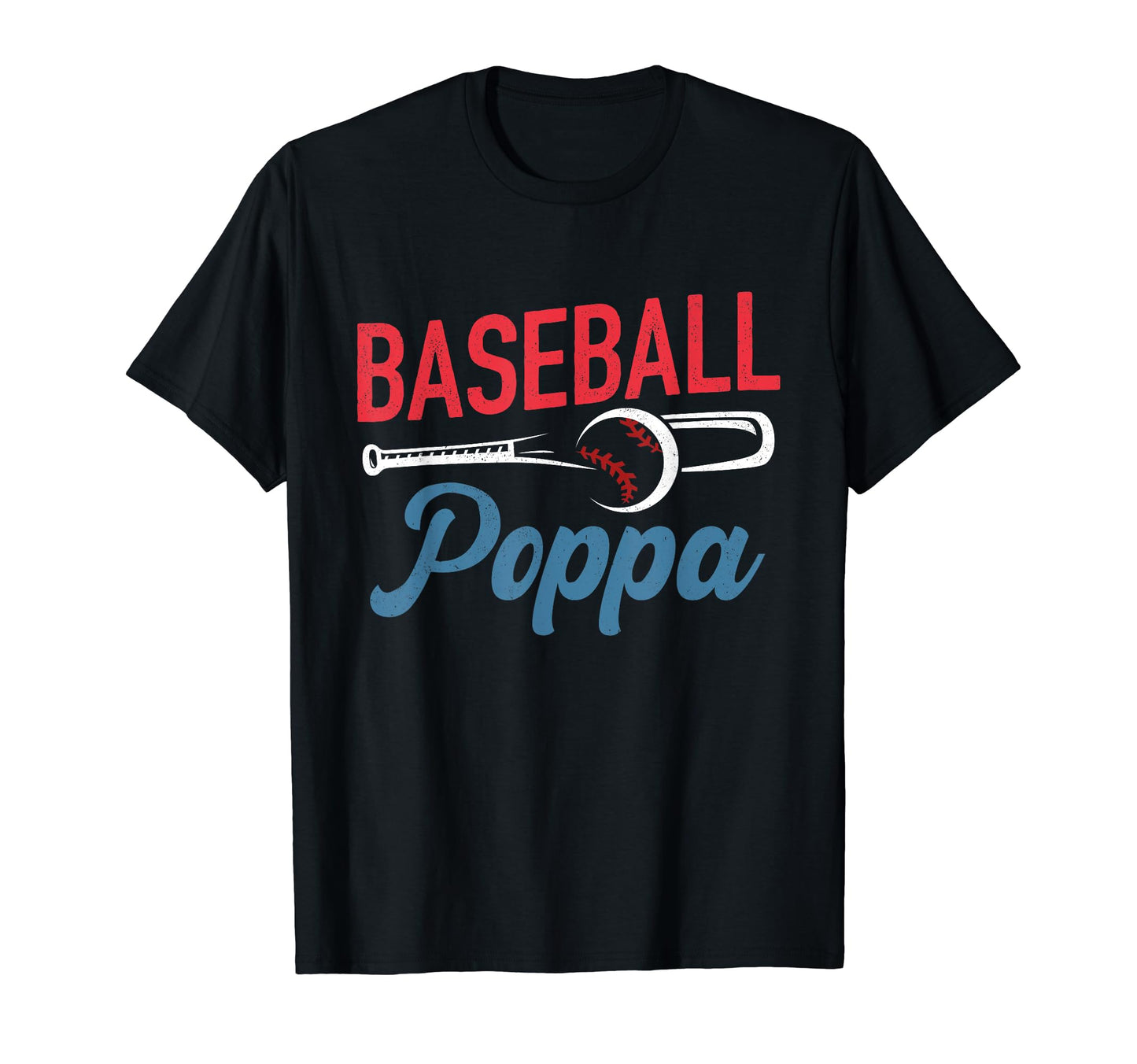 Baseball Poppa Life Happy Fathers Day T-Shirt - Streetwear Style Men Women - T-Shirt, Sweatshirt, Hoodie