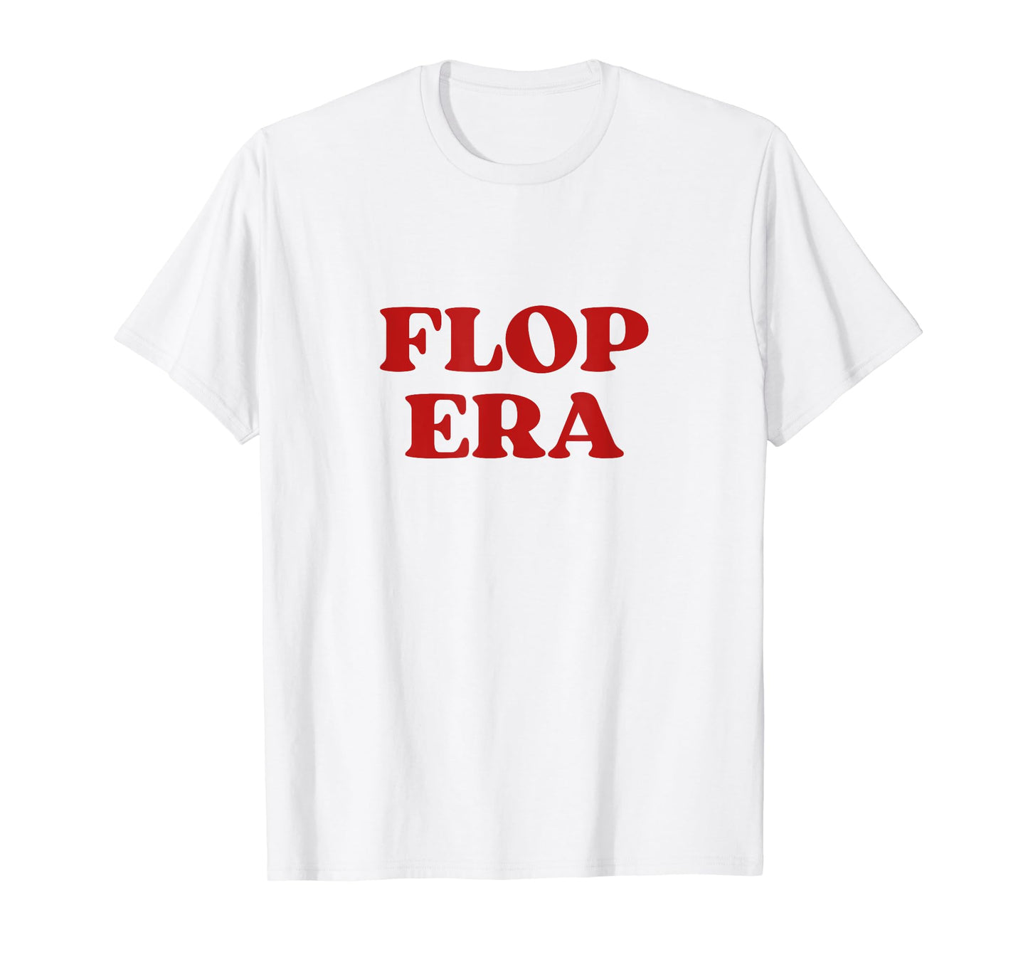 Flop Era Y2K Aesthetic T-Shirt - Trendy Graphic for Adults - T-Shirt, Sweatshirt, Hoodie