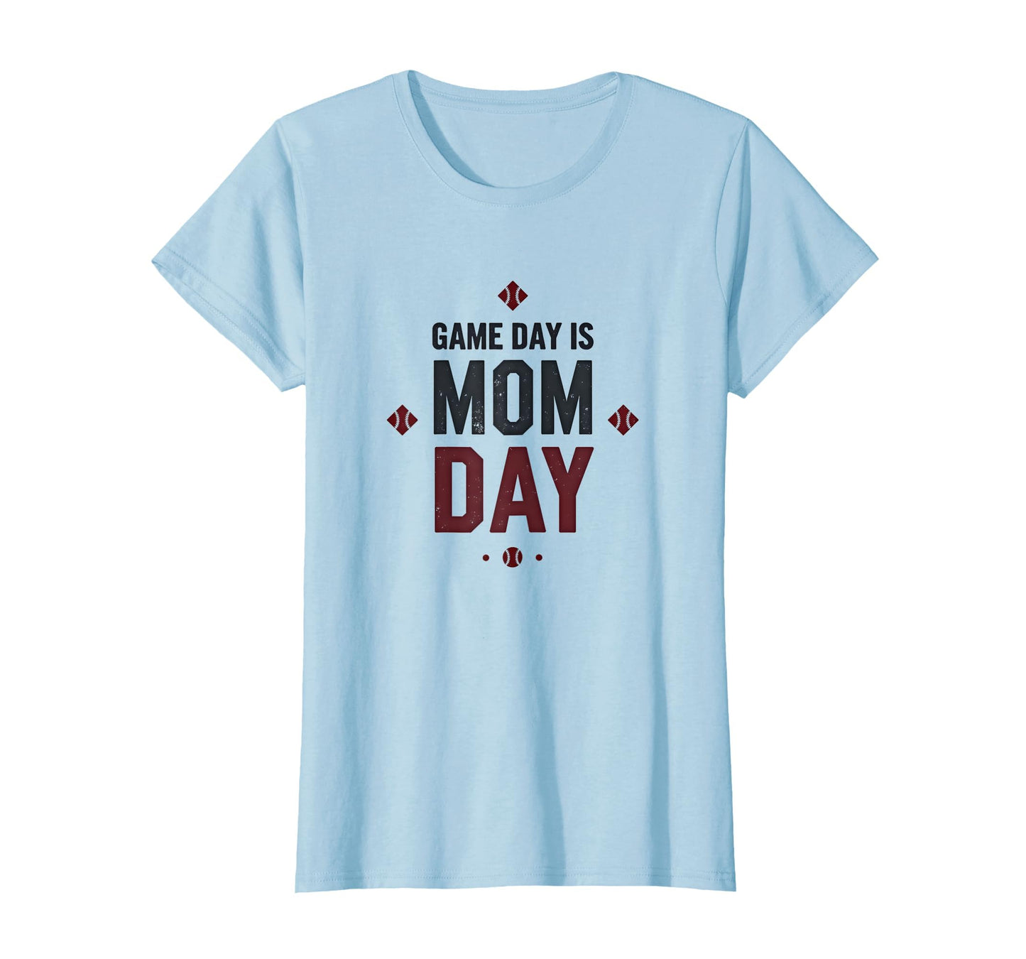 Game Day Is Mom Day Baseball Mom T-Shirt - Fun Novelty Design Unisex - T-Shirt, Sweatshirt, Hoodie