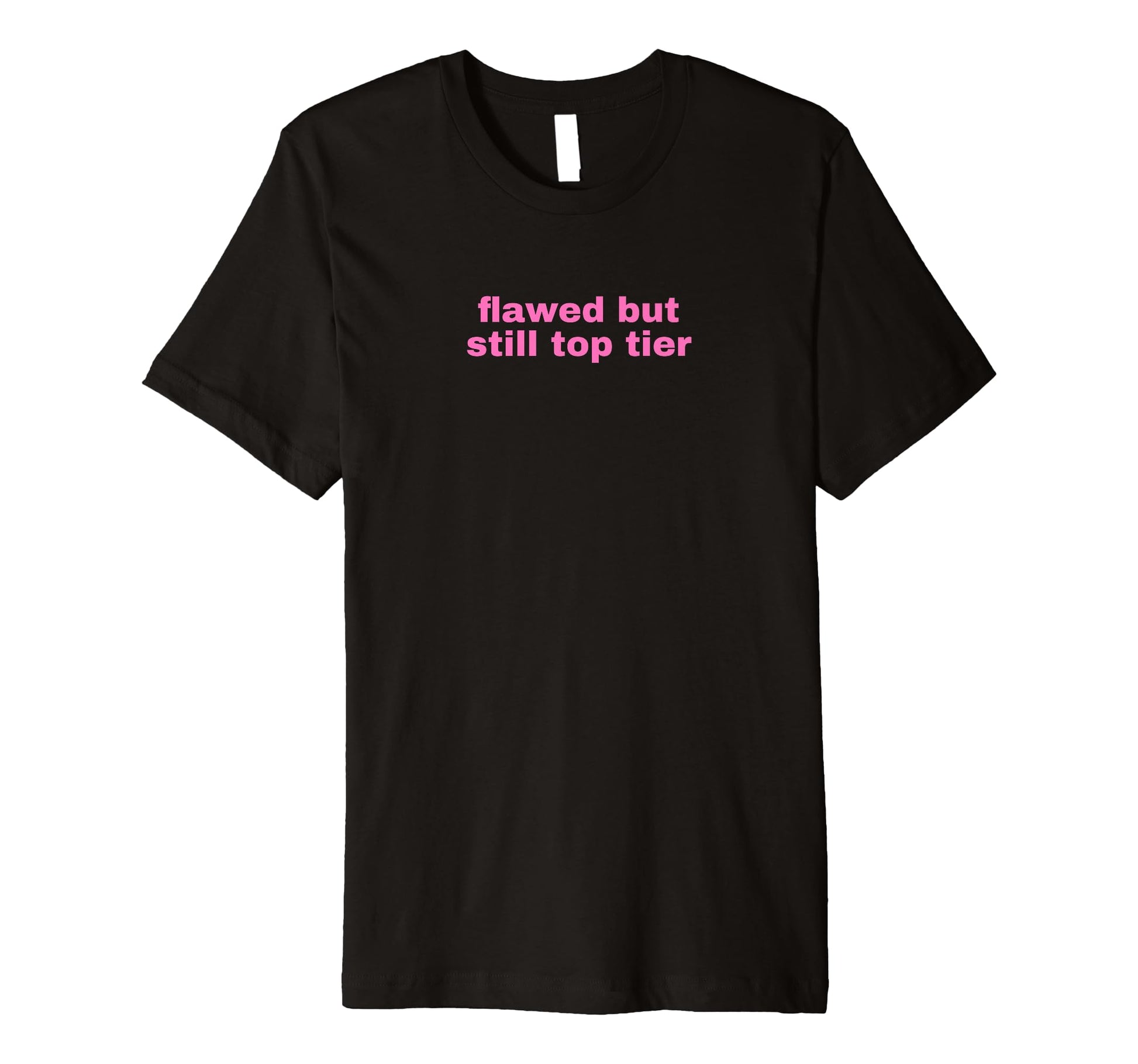 Flawed But Still Tier Funny Y2K T-Shirt - Casual Everyday Wear for Adults - T-Shirt, Sweatshirt, Hoodie