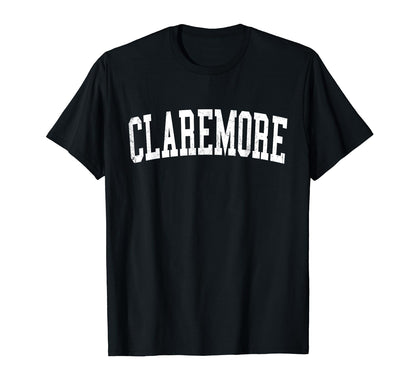 Claremore Ok Distressed White Varsity T-Shirt - Novelty Apparel Men Women - T-Shirt, Sweatshirt, Hoodie
