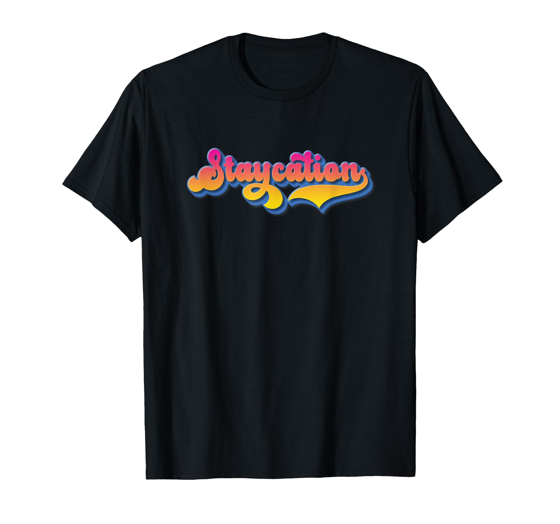 Staycation Fun Rainbow Letters T-Shirt - Unique Graphic Men Women - T-Shirt, Sweatshirt, Hoodie