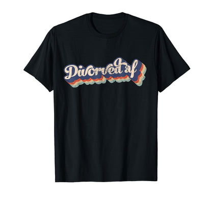 Divorced Af 70S Rainbow Funny T-Shirt - Aesthetic Graphic Men Women - T-Shirt, Sweatshirt, Hoodie