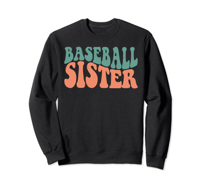 Baseball Sister Mothers Day Sweatshirt - Fun Novelty Design for Adults - T-Shirt, Sweatshirt, Hoodie