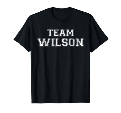 Funny Family Sports Team Wilson Last T-Shirt - Casual Everyday Wear Unisex - T-Shirt, Sweatshirt, Hoodie