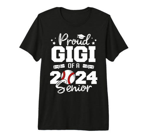 Proud Gigi 2024 Senior Funny Baseball T-Shirt - Novelty Apparel Men Women - T-Shirt, Sweatshirt, Hoodie
