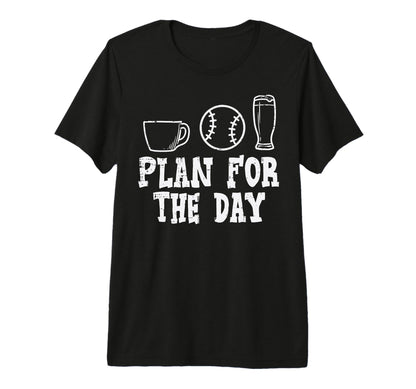 Plan Day Coffee Baseball Beer Drinking T-Shirt - Unique Graphic for Adults - T-Shirt, Sweatshirt, Hoodie
