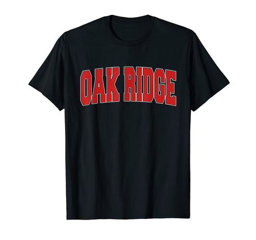 Oak Ridge Tn Tennessee Varsity Usa T-Shirt - Graphic Print for Adults - T-Shirt, Sweatshirt, Hoodie