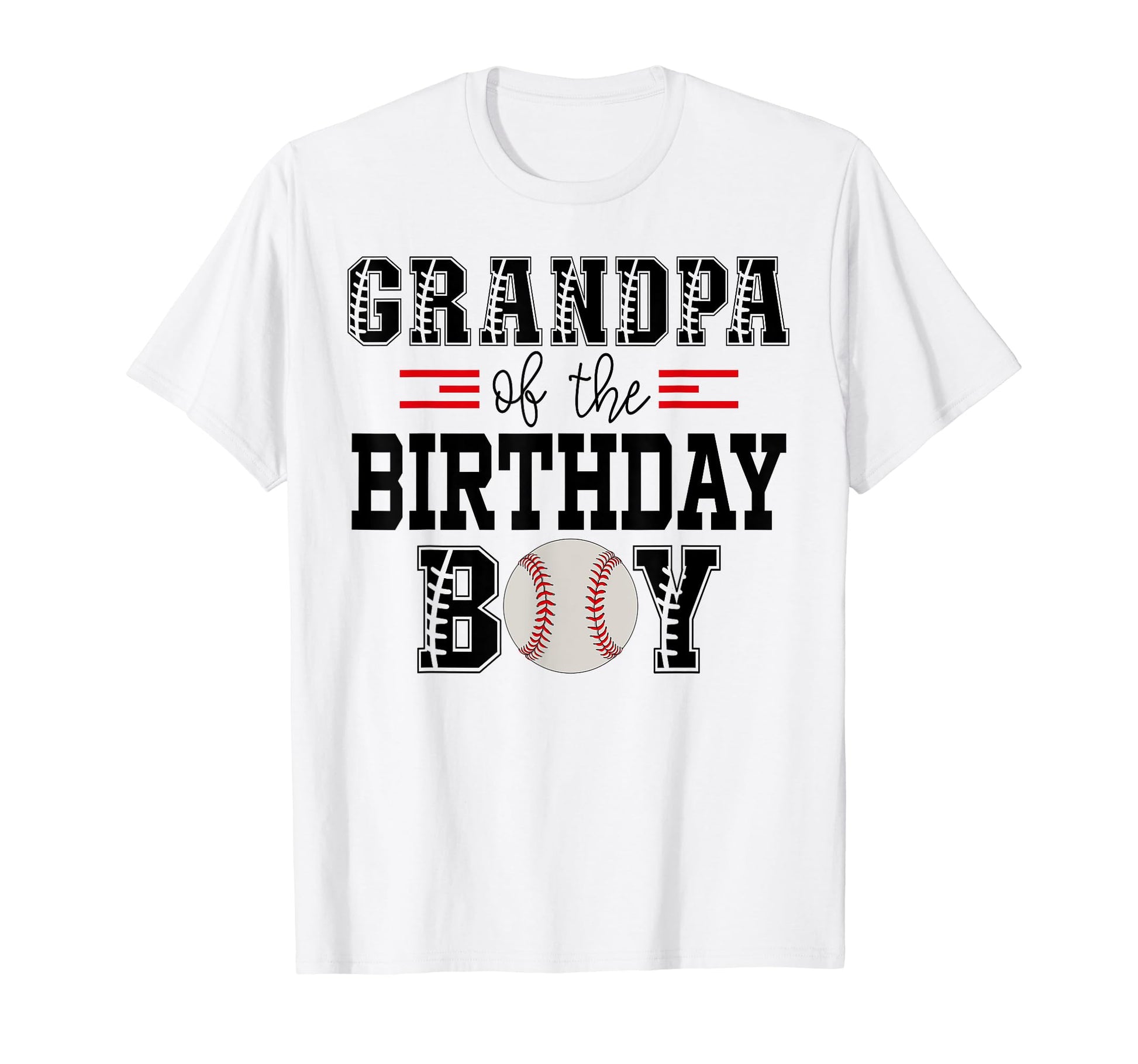 Grandpa Birthday Baseball Lover First T-Shirt - Novelty Apparel Unisex - T-Shirt, Sweatshirt, Hoodie