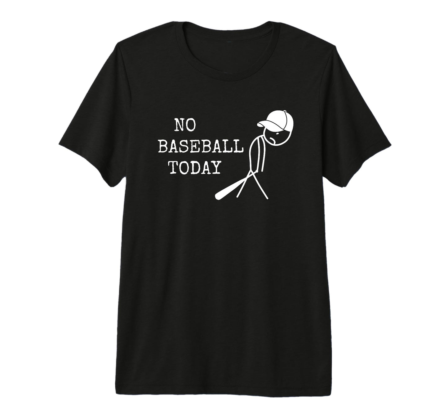 No Baseball Today Baseball Player T-Shirt - Streetwear Style for Adults - T-Shirt, Sweatshirt, Hoodie