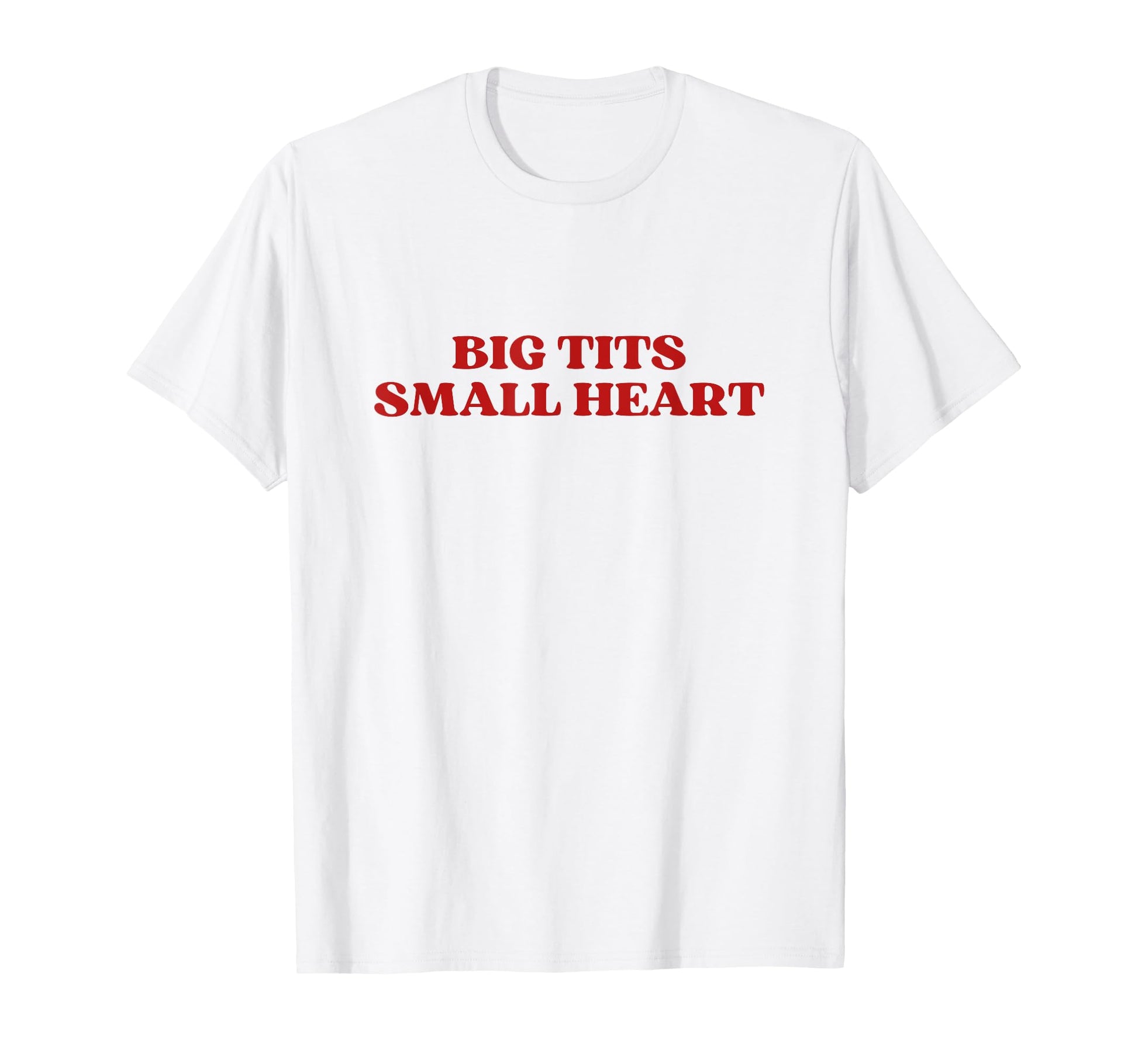 Big Tits Small Heart Y2K Aesthetic T-Shirt - Unique Graphic Men Women - T-Shirt, Sweatshirt, Hoodie