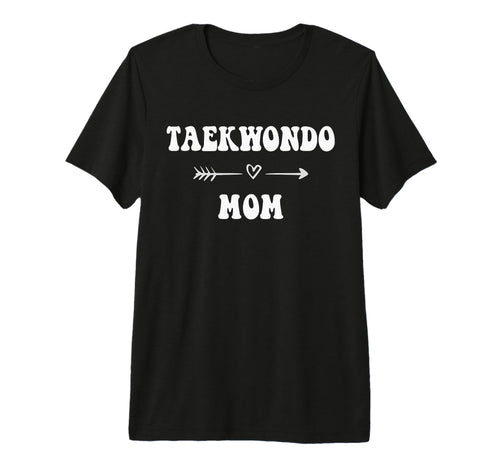 Taekwondo Mom Martial Art Stylish T-Shirt - Streetwear Style for Adults - T-Shirt, Sweatshirt, Hoodie