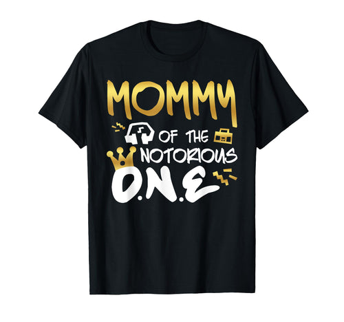 Mommy Notorious One Old School 1St T-Shirt - Custom Art Print Men Women - T-Shirt, Sweatshirt, Hoodie